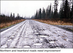 Northern and heartland roads need improvement.