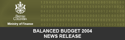 Balanced Budget 2004: News Release.