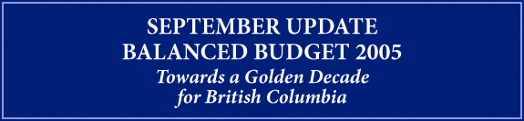 September Update - Balanced Budget 2005: Towards a Golden Decade for British Columbia.