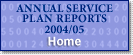 Annual Service Plan Reports 2004/05 Home.